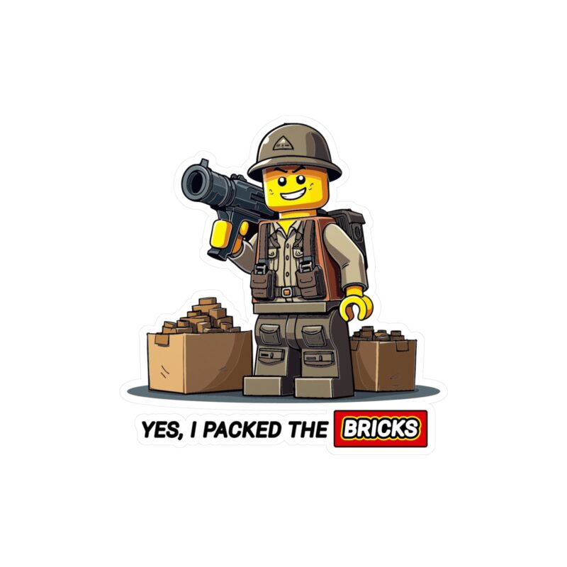Yes, I Packed the Bricks Vinyl Decal