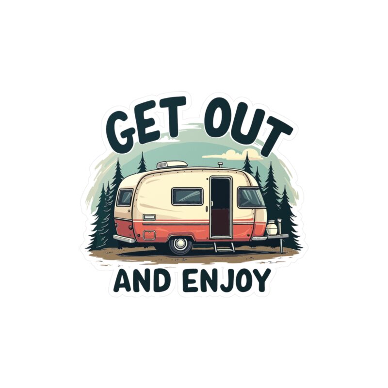 Vintage camper in forest, slogan 'Get Out and Enjoy'.