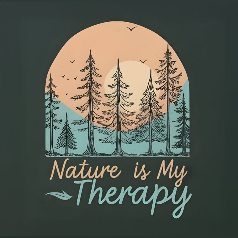 Nature is my Therapy