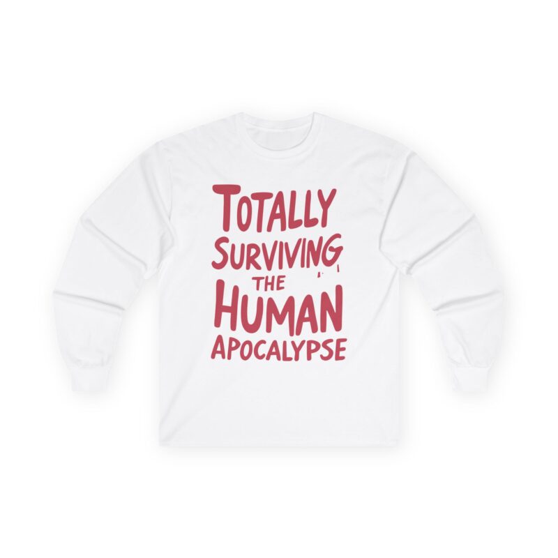 White shirt with 'Totally Surviving the Human Apocalypse'