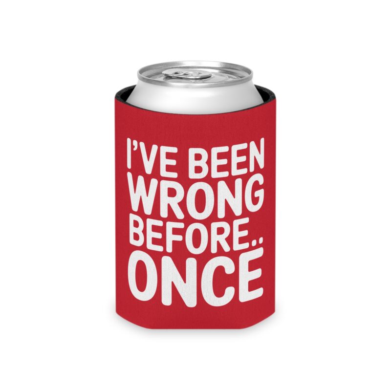 Red can cooler with humorous white text.